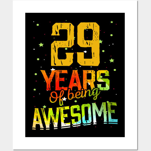 29 Years Of Being Awesome Gifts 29th Anniversary Gift Vintage Retro Funny 29 Years Birthday Men Women Wall Art by nzbworld